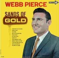 Webb Pierce - Sands Of Gold